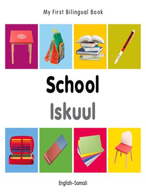 cover image of My First Bilingual Book–School (English–Somali)